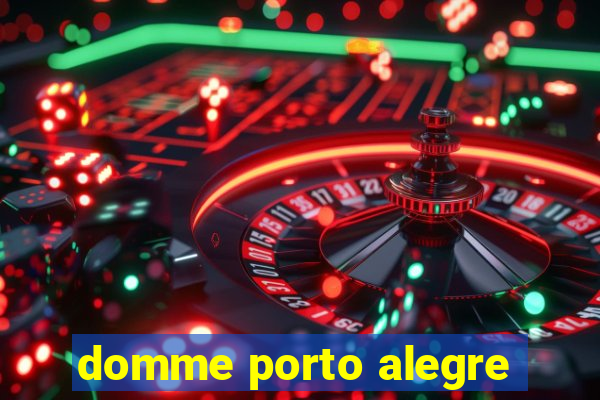 domme porto alegre