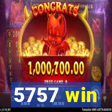 5757 win