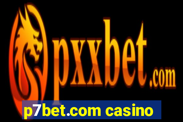 p7bet.com casino
