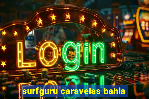 surfguru caravelas bahia