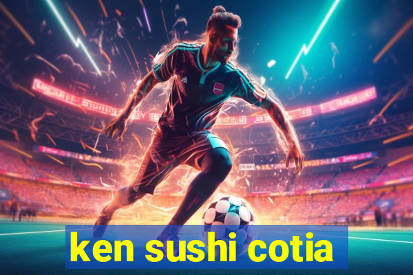 ken sushi cotia