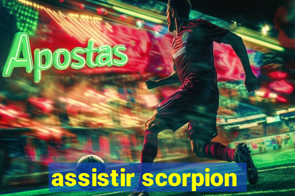 assistir scorpion