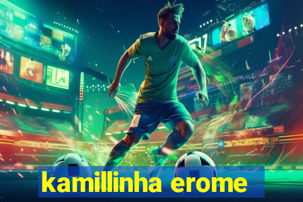 kamillinha erome