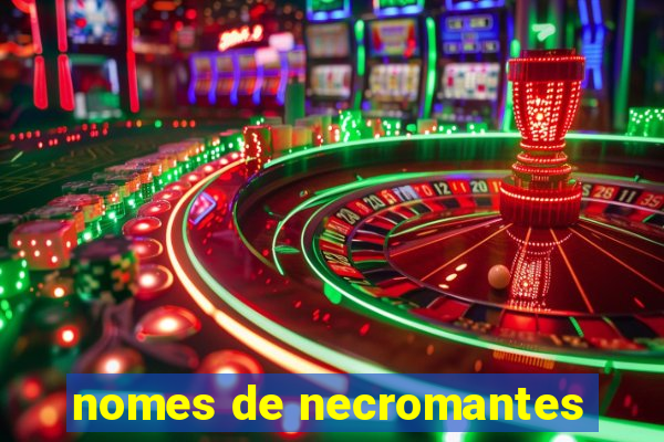 nomes de necromantes