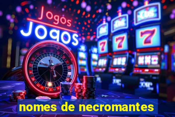 nomes de necromantes