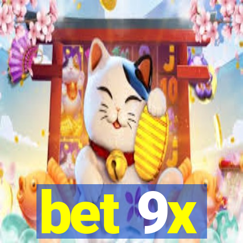 bet 9x