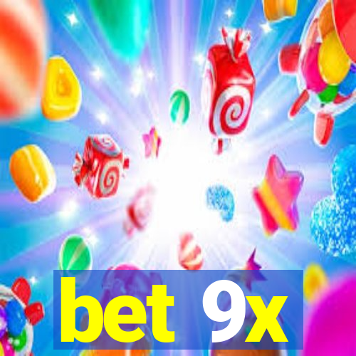 bet 9x