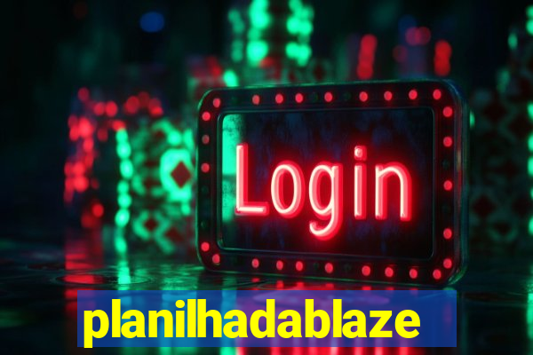 planilhadablaze