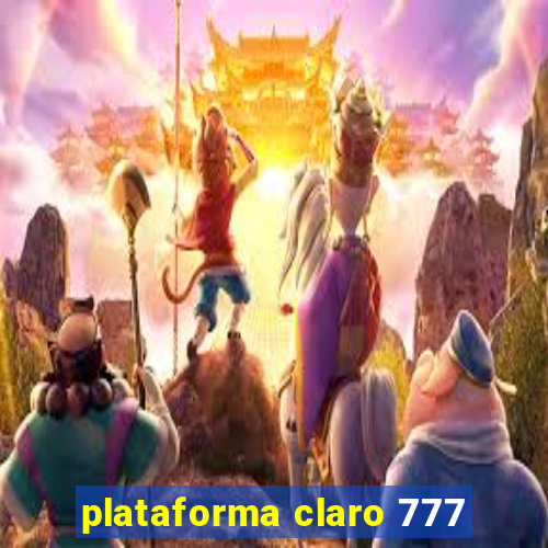 plataforma claro 777