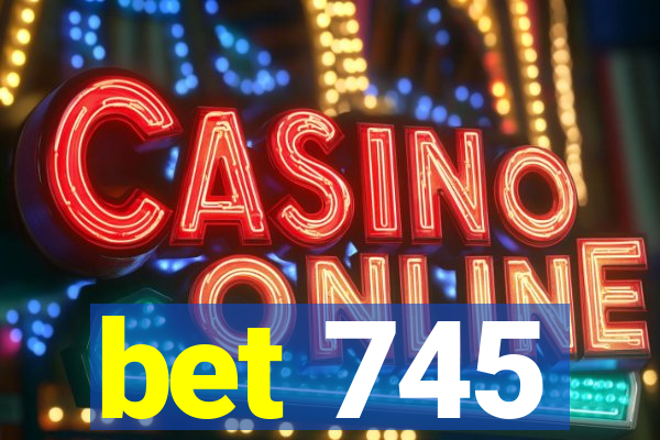 bet 745