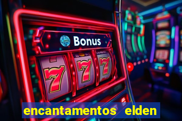 encantamentos elden ring wiki