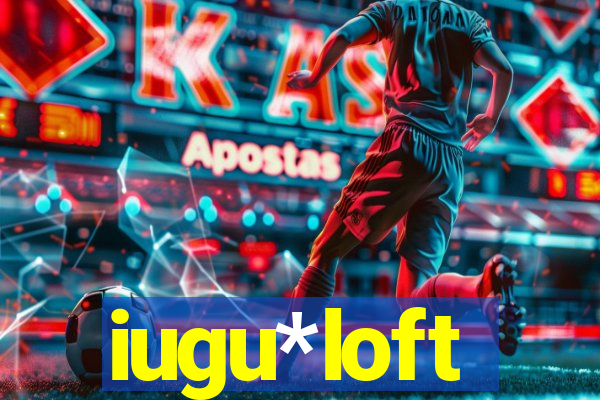 iugu*loft