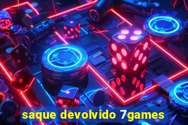 saque devolvido 7games
