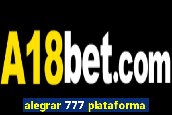alegrar 777 plataforma