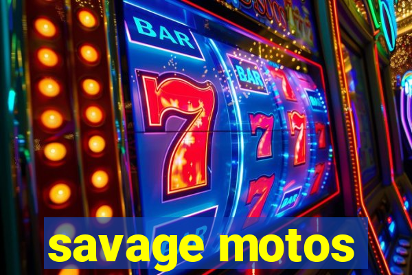 savage motos
