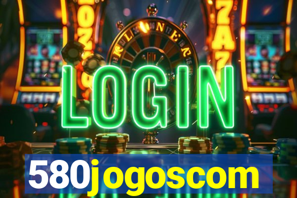 580jogoscom
