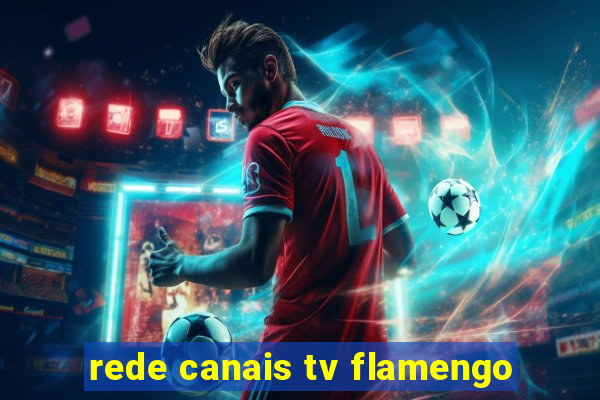 rede canais tv flamengo