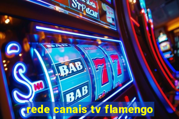 rede canais tv flamengo