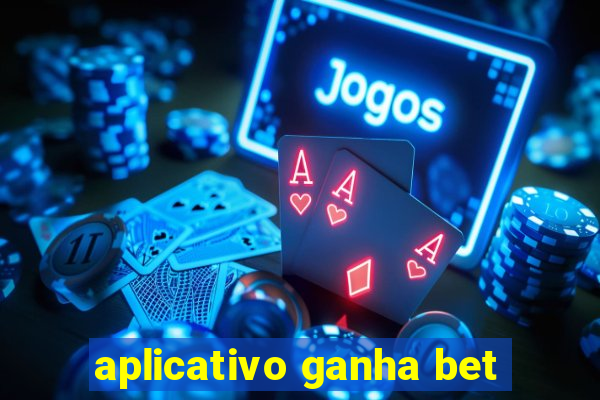 aplicativo ganha bet