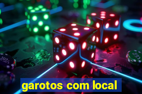 garotos com local