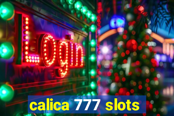 calica 777 slots