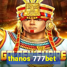 thanos 777bet