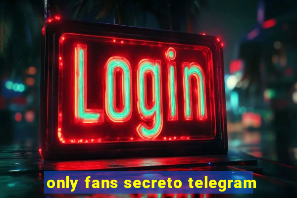 only fans secreto telegram