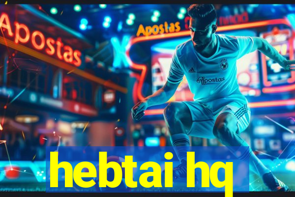 hebtai hq