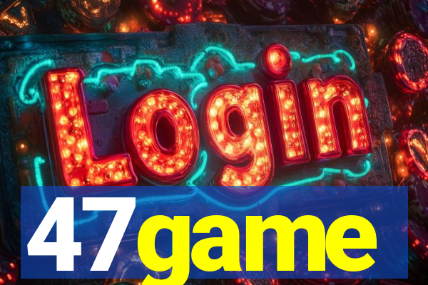47game