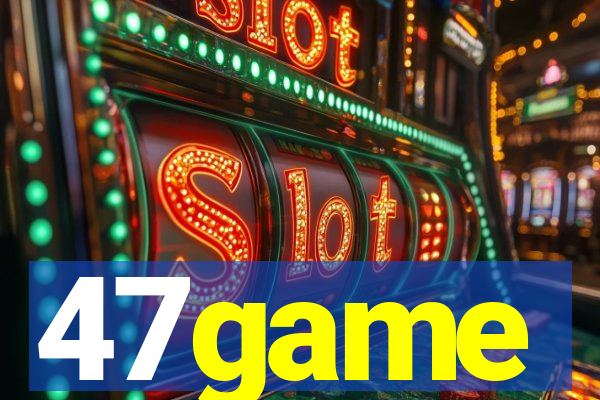 47game