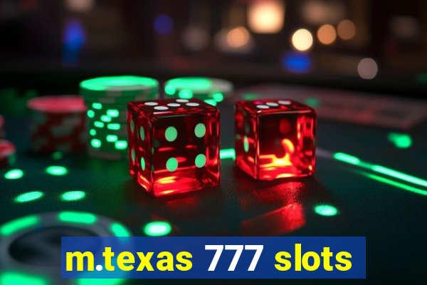 m.texas 777 slots