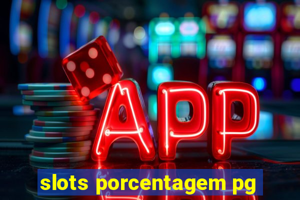slots porcentagem pg