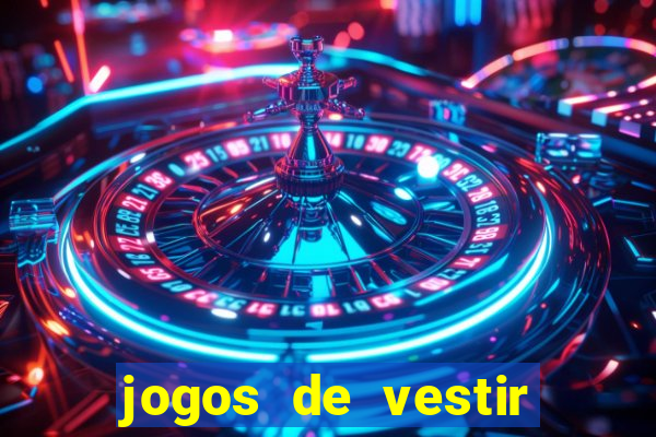 jogos de vestir click jogos