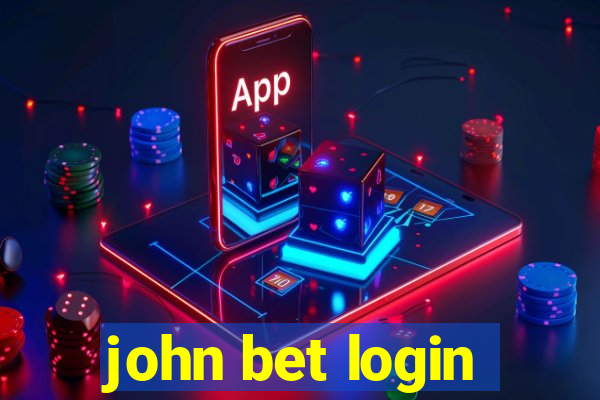 john bet login