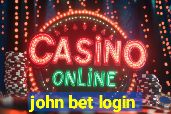 john bet login