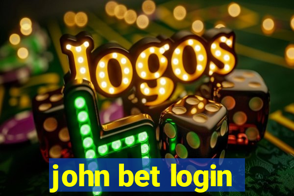 john bet login