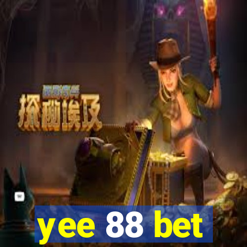 yee 88 bet