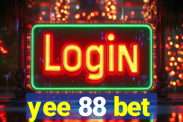 yee 88 bet