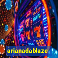 arianadablaze