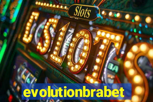 evolutionbrabet