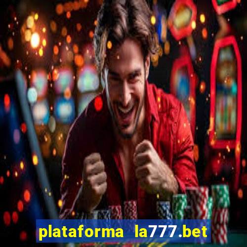 plataforma la777.bet é confiável