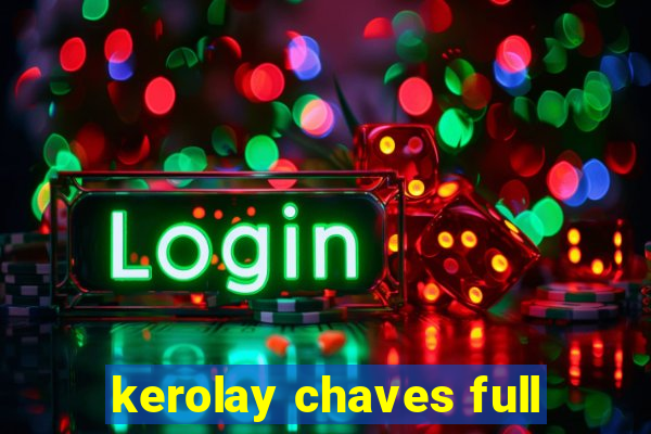 kerolay chaves full