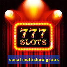canal multishow gratis