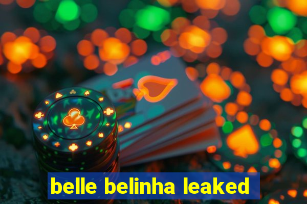 belle belinha leaked