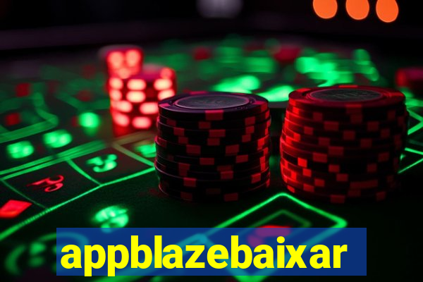 appblazebaixar