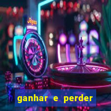 ganhar e perder faz parte do jogo frases