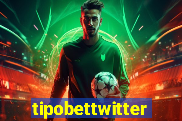 tipobettwitter