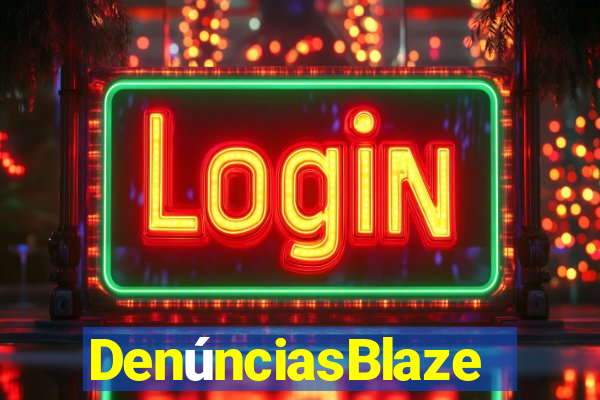 DenúnciasBlaze