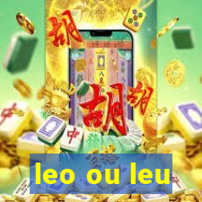 leo ou leu