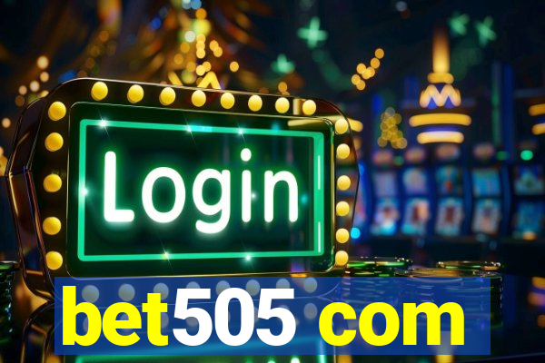 bet505 com
